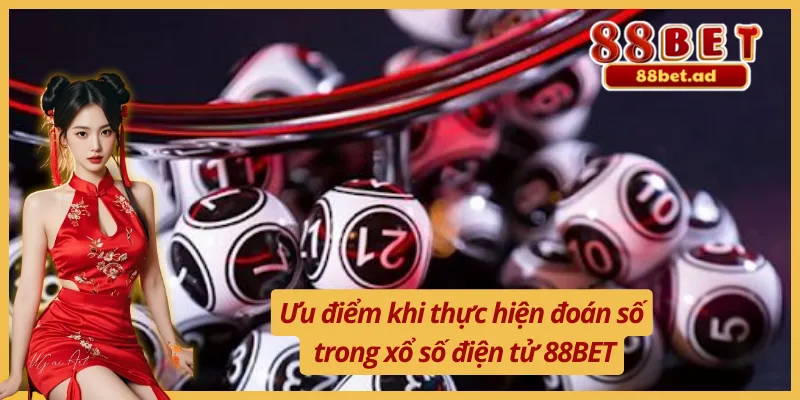 Ưu điểm khi thực hiện đoán số xổ số điện tử 