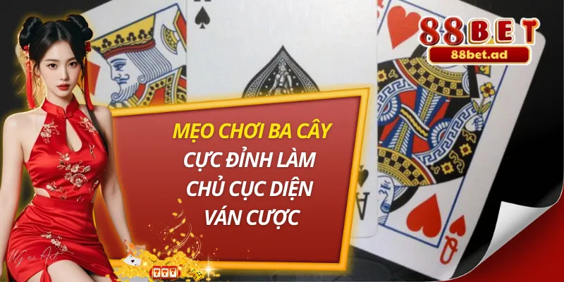 Mẹo Chơi Ba Cây