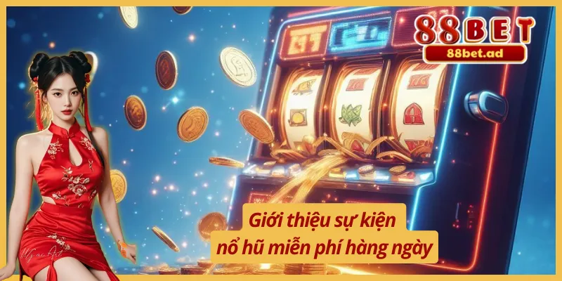 Giới thiệu thông tin về nổ hũ miễn phí hàng ngày