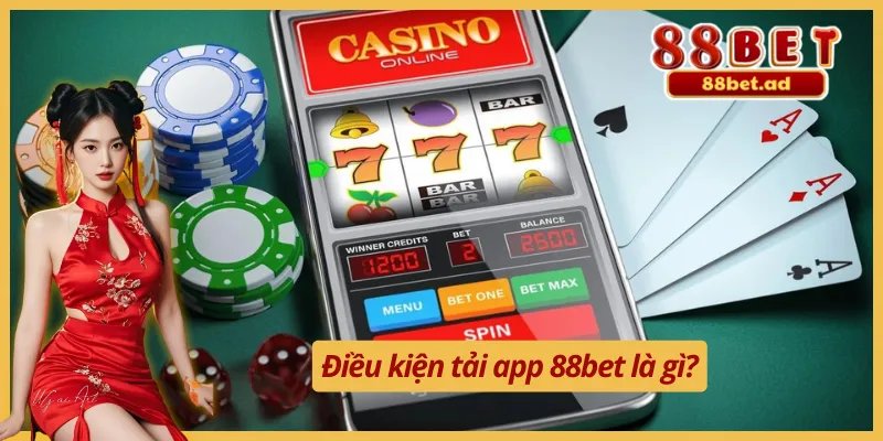 Để tải app 88bet cần lưu ý những điều gì?