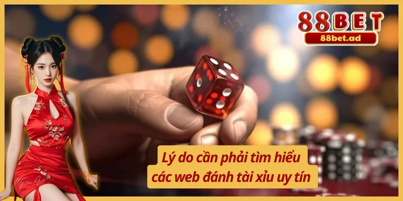 Việc tìm hiểu web đánh tài xỉu uy tín mang đến nhiều lợi ích 